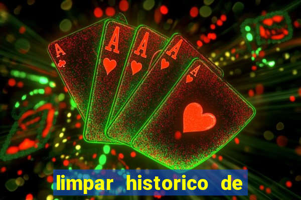 limpar historico de apostas bet365